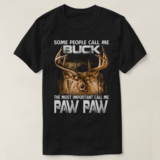 T-shirt Buck the Plus important Call Me PAW PAW PAW (Design devant)