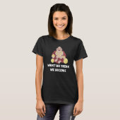 T-shirt Buddha Monk Namaste Buddhism What We Think We Beco (Devant entier)