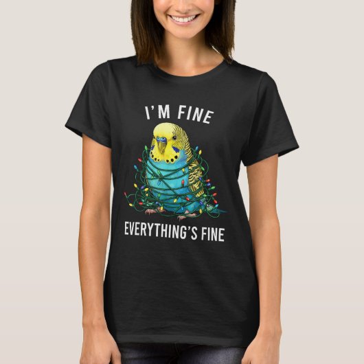 T-shirt Budgie Bird Christmas I'm Fine Everything Is Fine (Devant)