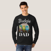 T-shirt Budgie Dad Budgerigar Parakeet Bird 10 (Devant entier)
