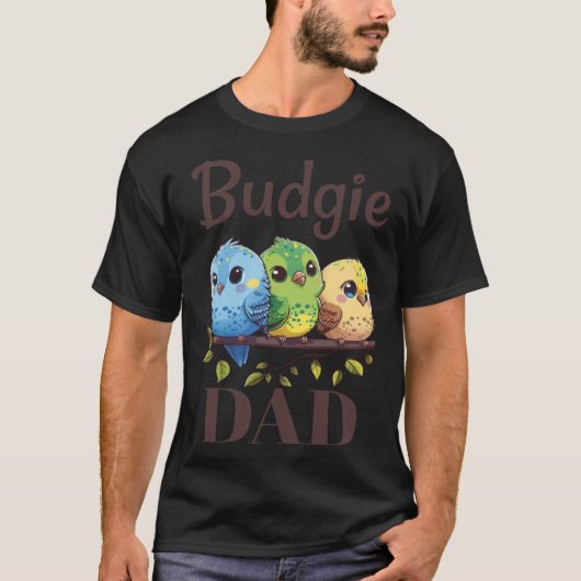 T-shirt Budgie Dad Budgerigar Parakeet Bird 15 (Devant)