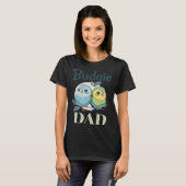 T-shirt Budgie Dad Budgerigar Parakeet Bird 17 (Devant entier)