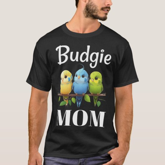 T-shirt Budgie Mom Budgerigar Parakeet Bird 101 (Devant)