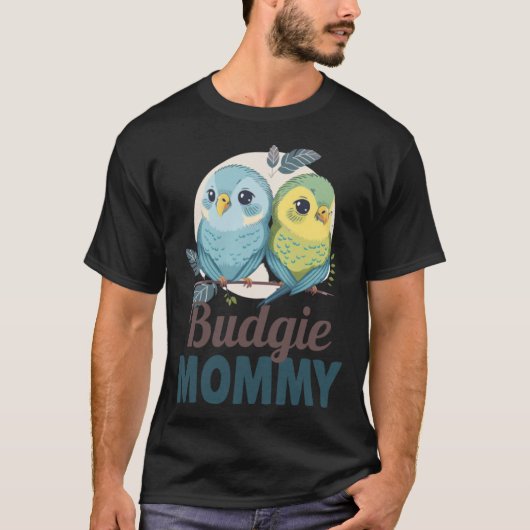 T-shirt Budgie Mom Budgerigar Parakeet Bird 19 (Devant)