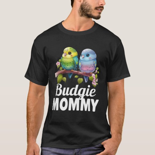 T-shirt Budgie Mom Budgerigar Parakeet Bird 21 (Devant)