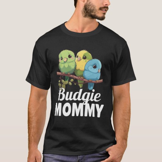 T-shirt Budgie Mom Budgerigar Parakeet Bird 22 (Devant)