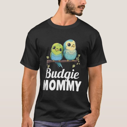 T-shirt Budgie Mom Budgerigar Parakeet Bird 24 (Devant)