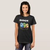 T-shirt Budgie Mom Budgerigar Parakeet Bird 69 (Devant entier)