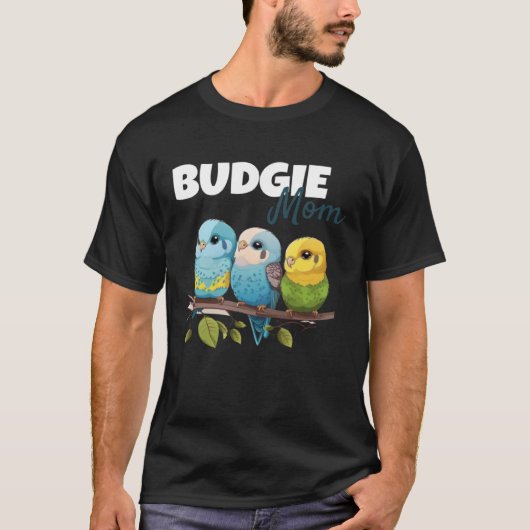 T-shirt Budgie Mom Budgerigar Parakeet Bird 71 (Devant)
