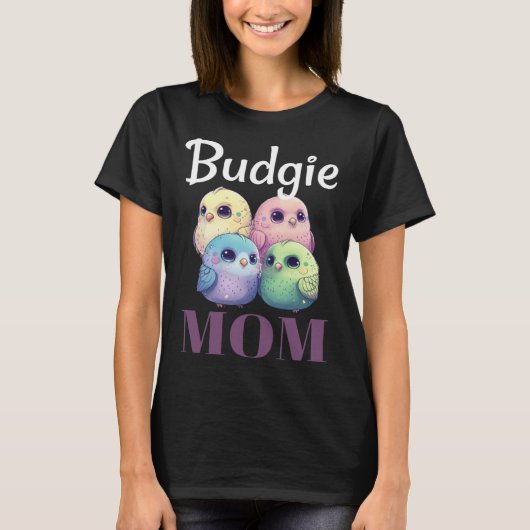 T-shirt Budgie Mom Budgerigar Parakeet Bird 79 (Devant)