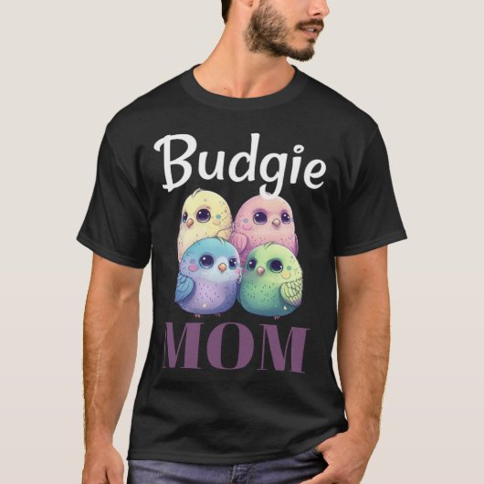 T-shirt Budgie Mom Budgerigar Parakeet Bird 79 (Devant)