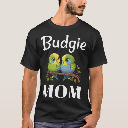 T-shirt Budgie Mom Budgerigar Parakeet Bird 99 (Devant)