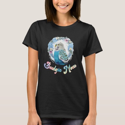 T-shirt Budgie Mom Parakeet Mommy Bird Piepmatz (Devant)