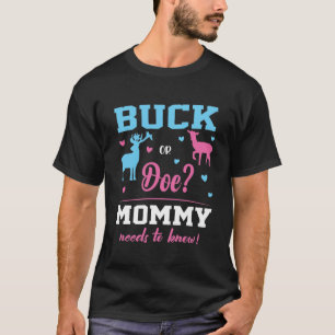 T-shirt bue or doe store Genre Reveal Buck or Doe Mommy