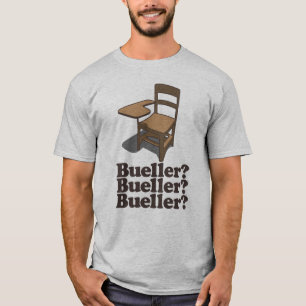 T-shirt Bueller Bueller Bueller