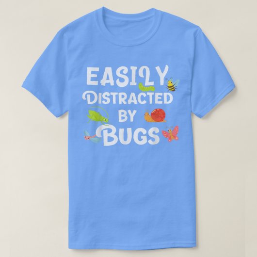 T-shirt Bug facilement distrait par les bogues Funny Insec (Design devant)