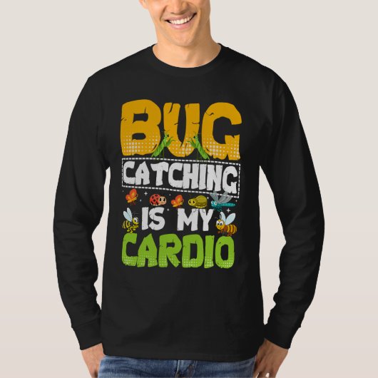 T-shirt Bug Insect Science Bug Catching is my Cardio 20 (Devant)