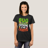 T-shirt Bug Insect Science Bug Catching is my Cardio 22 (Devant entier)