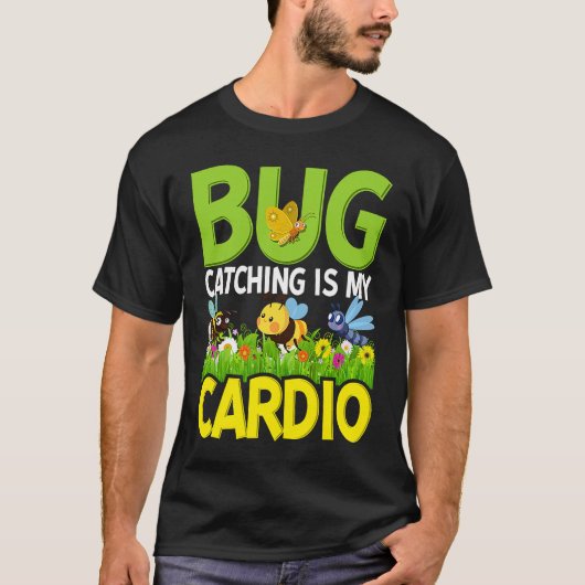 T-shirt Bug Insect Science Bug Catching is my Cardio 4 (Devant)
