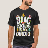 T-shirt Bug  Insect Science  Bug Catching is my Cardio  5 (Devant)