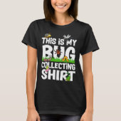 T-shirt Bug Insect Science C'est My Bug Collectionner Outf (Devant)