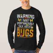 T-shirt Bug  Insect Science I Talk Spontaneously About Bug (Devant)