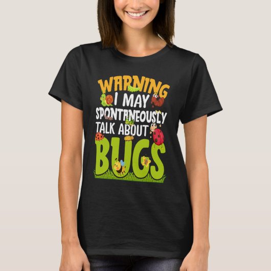 T-shirt Bug Insect Science Je Parle Spontanément De Bug (Devant)