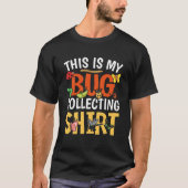 T-shirt Bug Insect Science This is My Bug Collecting Outfi (Devant)