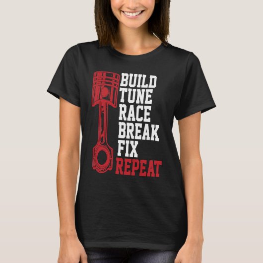 T-shirt Build Tune Race Break Fix Repeat Mechanics (Devant)