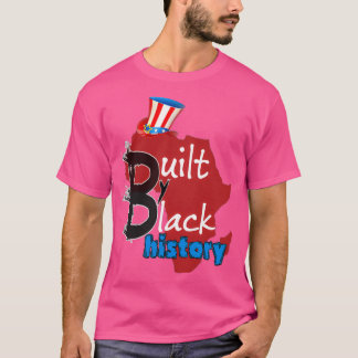 T-shirt BUILT bY BLACK HISTORY NBA BLACK MONTH