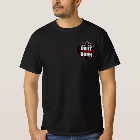 T-shirt “Built Not Born – Forgé par l’Effort” (Devant)