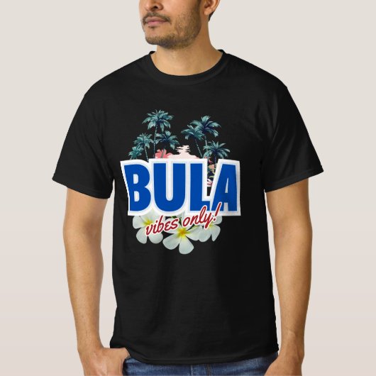 T-shirt Bula Vibes seulement (Devant)