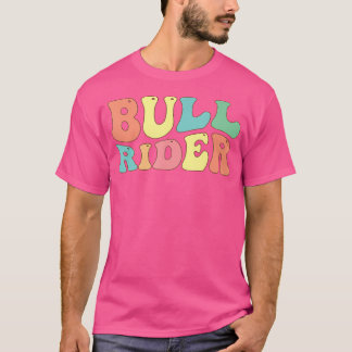T-shirt Bull Rider Bull Riding Rodeo Cowboy