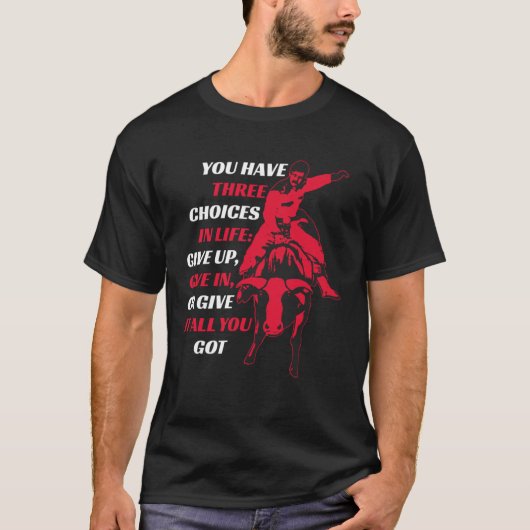 T-shirt Bull Riding Rodeo Motivational Quote (Devant)
