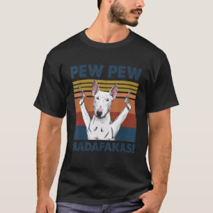 T-shirt Bull Terrier chien animal de compagnie Pew Pew Mad