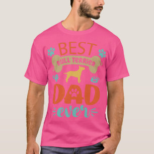 T-shirt Bull Terrier Chien Papa