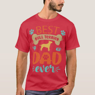 T-shirt Bull Terrier Chien Papa