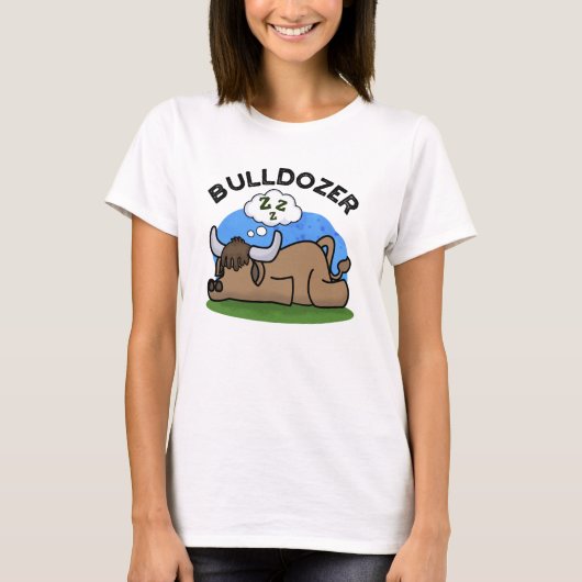 T-shirt Bulldozer Funny Animal Bull Pun (Devant)