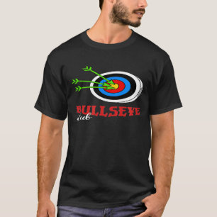 T-shirt Bullseye Club I Funny Archer Archer Tir à l'arc