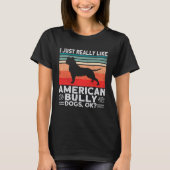 T-shirt Bully XL Pitbull J'Aime Vraiment Les Chiens Ok Ame (Devant)