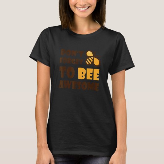 T-shirt Bumble Bee n'oubliez pas d'être génial 1 (Devant)