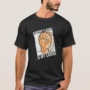 T-shirt Bumer Les Coudes Est Mon Cardio Pour Une Handre Ga