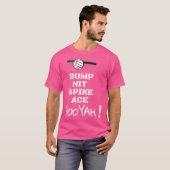 T-shirt Bump Hit Spike Ace Booyah Funny Volleyball (Devant entier)