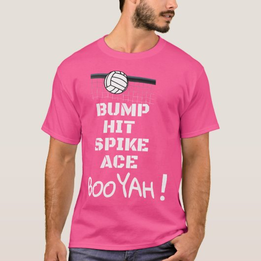 T-shirt Bump Hit Spike Ace Booyah Funny Volleyball (Devant)