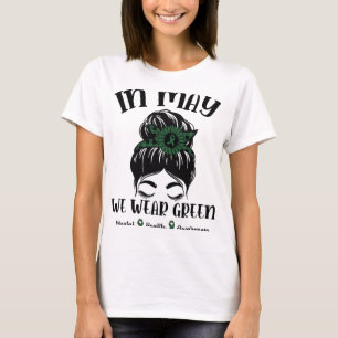 T-shirt Bun En Mai Nous Portons Vert Santé Mentale Sensibi