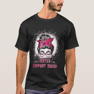 T-shirt Bun Gl Soeur Soutien Squad Cancer du Sein Prix