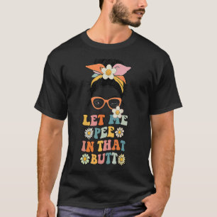 T-shirt Bun Maudit Laisse-Moi Pisser Dans Ce Bouton