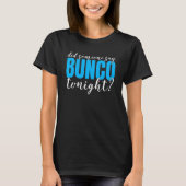 T-shirt Bunco Player Dice Rolling Game Bunco Night (Devant)