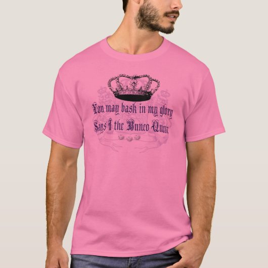 T-shirt bunco - vous pouvez vous dorer dans ma gloire (Devant)