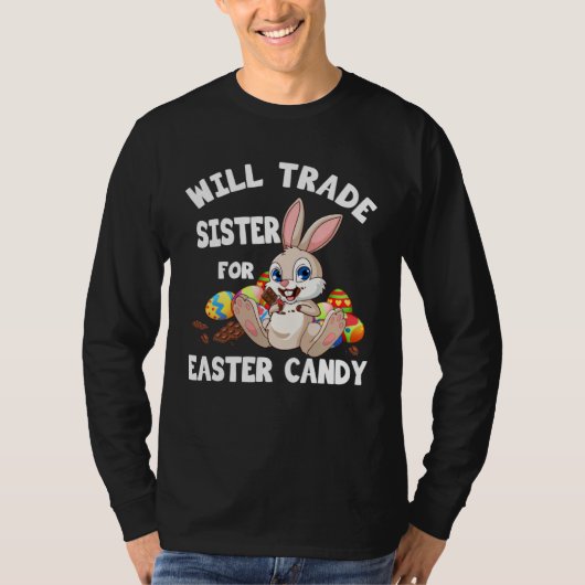 T-shirt Bunny Chocolate Will Trade Sister For Easter Candy (Devant)